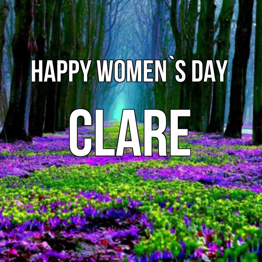 Greetings card с именем, Clare happy women`s day фиолетовые цветы в лесу 1 Greetings with text for free download 